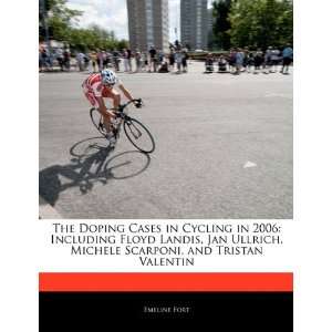  The Doping Cases in Cycling in 2006 Including Floyd Landis 