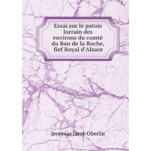  Roche, fief Royal dAlsace Jeremias Jacob Oberlin  Books