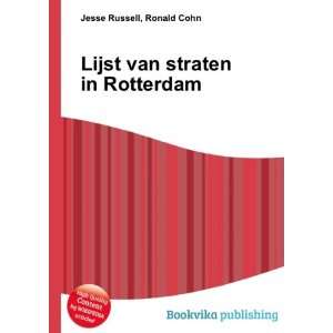  Lijst van straten in Rotterdam Ronald Cohn Jesse Russell 