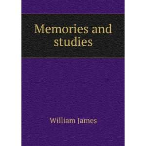  Memories and studies: William James: Books