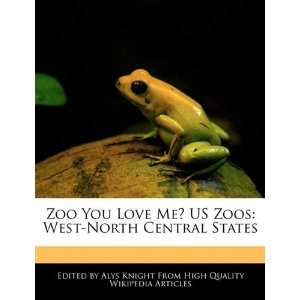  Zoo You Love Me? US Zoos West North Central States 