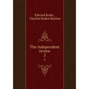  The independent review Charles Roden Buxton Edward Jenks  Books