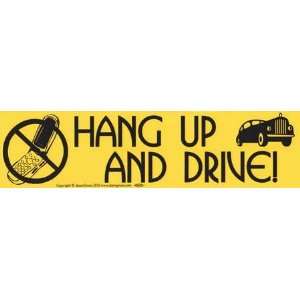Hang Up and Drive Bumber Sticker