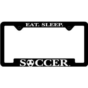 Eat Sleep Soccer License Plate Frame