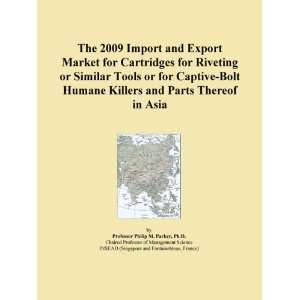 The 2009 Import and Export Market for Cartridges for Riveting or 