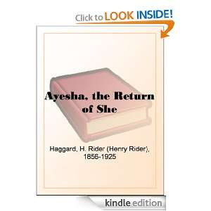Ayesha, the Return of She: Henry Rider Haggard:  Kindle 