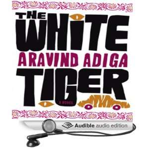   Tiger: A Novel (Audible Audio Edition): Aravind Adiga, John Lee: Books