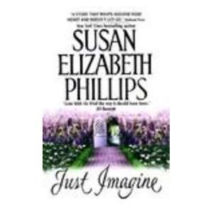    Just Imagine (9780380808304): Susan Elizabeth Phillips: Books