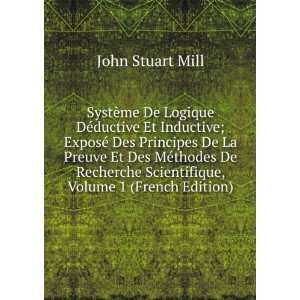   Scientifique, Volume 1 (French Edition) John Stuart Mill Books