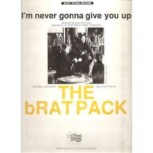    Im Never Gonna Give You Up The Brat Pack 119 