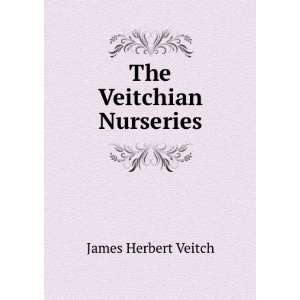  The Veitchian Nurseries James Herbert Veitch Books