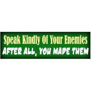  SPEAK KINDLY OF YOUR ENEMIES CHRISTIAN BUMPER STICKER 