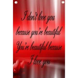   . Youre Beautiful Because I Love You   Wall Quotes Canvas Banner