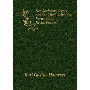   , nebst den Verwandten RechtsbÃ¼chern Karl Gustav Homeyer Books