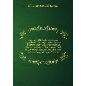   Anhang (German Edition): Christian Gottlob Kayser:  Books