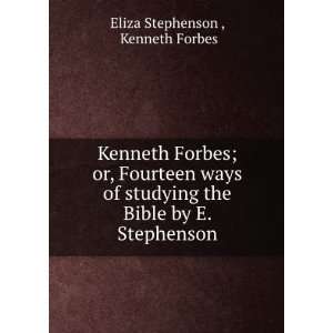   the Bible by E. Stephenson. Kenneth Forbes Eliza Stephenson  Books