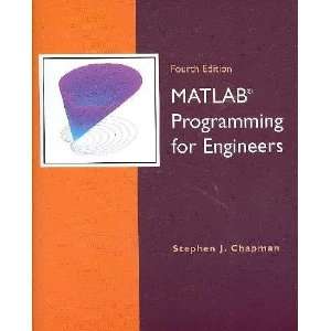  MATLAB Programming for Engineers Stephen J. Chapman