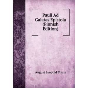   Ad Galatas Epistola (Finnish Edition) August Leopold Trana Books