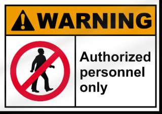 Authorized Personnel Only Warning Sign  