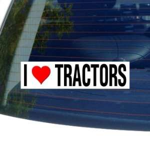  I Love Heart TRACTORS   Window Bumper Sticker: Automotive