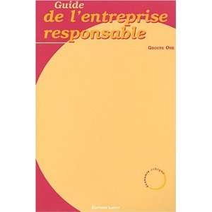    lentreprise responsable (9782804018399) Groupe One Books