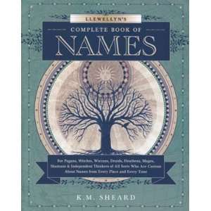  Llewellyn`s Complete Book of Names by K M Sheard 
