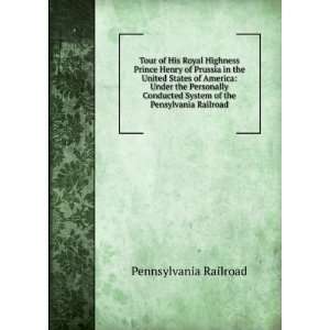   System of the Pensylvania Railroad Pennsylvania Railroad Books