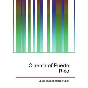  Cinema of Puerto Rico: Ronald Cohn Jesse Russell: Books