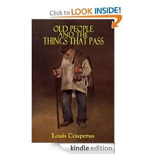 Old People and the Things that Pass Louis Couperus, Alexander 
