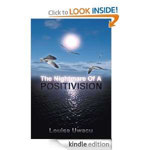 The Nightmare of a POSITIVISION Louise Uwacu  Kindle 