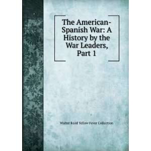  The American Spanish War A History by the War Leaders 