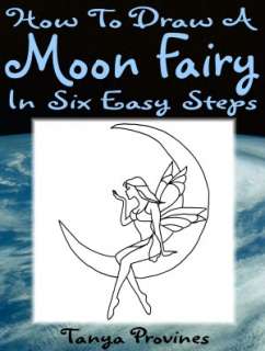   Draw A Fairy In Six Easy Steps by Tanya Provines  NOOK Book (eBook