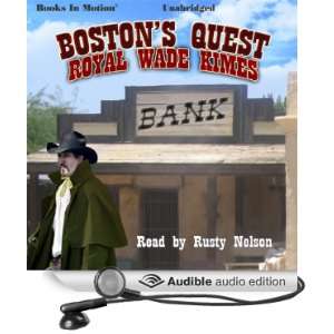  Bostons Quest (Audible Audio Edition): Royal Wade Kimes 