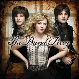 The Band Perry   The Band Perry 2010 CD New Sealed (All Your Life, You 