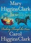 Dashing Through the Snow by Mary Higgins Clark and Carol Higgins Clark 