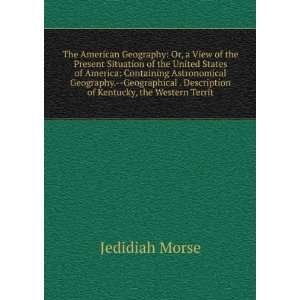   . Description of Kentucky, the Western Territ Jedidiah Morse Books