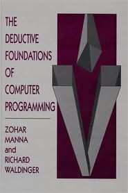 The Deductive Foundations of Computer Programming, (0201548860), Zohar 