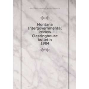   bulletin. 1984 Montana Intergovernmental Review Clearinghouse Books