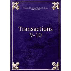  Transactions. 9 10 San Francisco Technical Society of the 