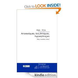 Anorexiques, boulimiques, hyperphages (French Edition) FNA TCA 