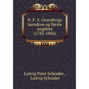   (1783 1806): Ludvig SchrÃ¸der Ludvig Peter SchrÃ¸der : Books