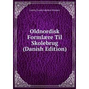   Til Skolebrug (Danish Edition) Ludvig Frands Adalbert Wimmer Books