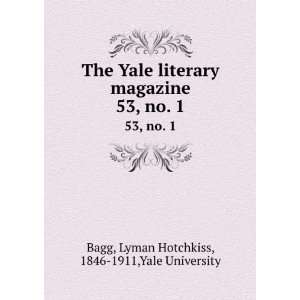   Lyman Hotchkiss, 1846 1911,Yale University Bagg  Books