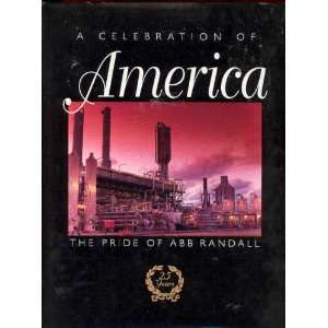 Celebration Of America The Pride Of ABB Randall  Books