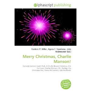  Merry Christmas, Charlie Manson! (9786132676665): Books