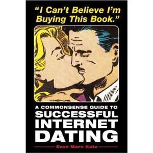   Guide to Successful Internet Dating [Paperback] Evan Marc Katz Books