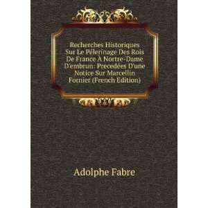   Notice Sur Marcellin Fornier (French Edition): Adolphe Fabre: Books