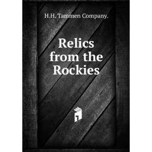  Relics from the Rockies. H.H. Tammen Company. Books