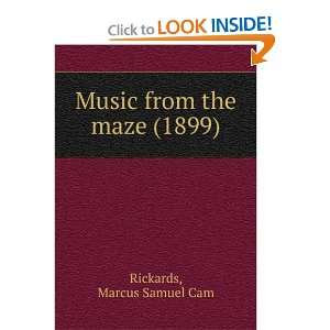   the maze (1899) (9781275150232) Marcus Samuel Cam Rickards Books