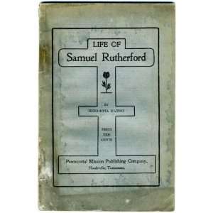 Life of Samuel Rutherford: Henrietta Matson:  Books